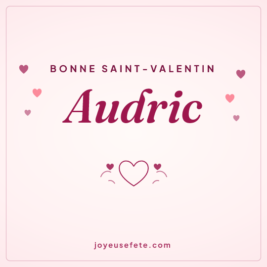 Image carrée « Bonne Saint-Valentin Audric » pour WhatsApp
