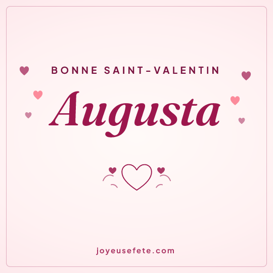 Image carrée « Bonne Saint-Valentin Augusta » pour WhatsApp