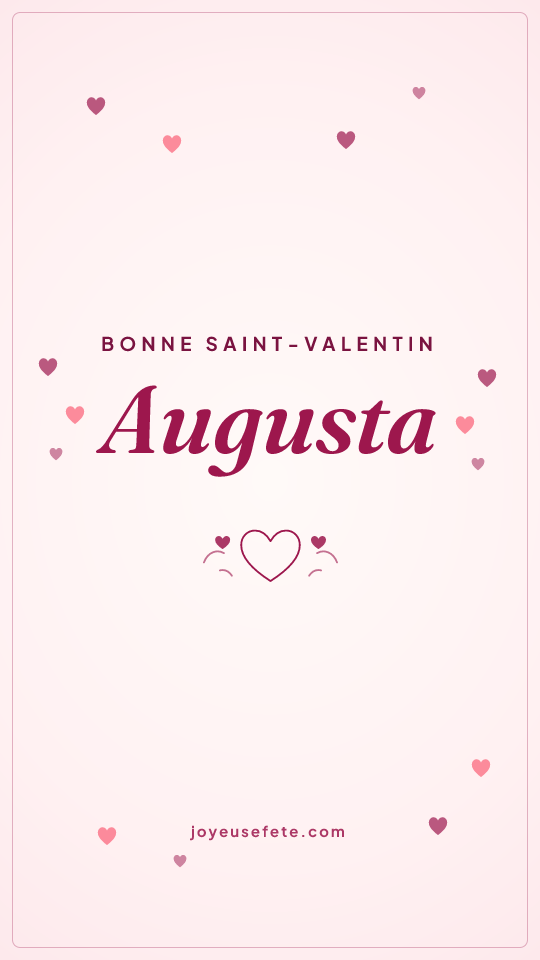 Image « Bonne Saint-Valentin Augusta » au format story