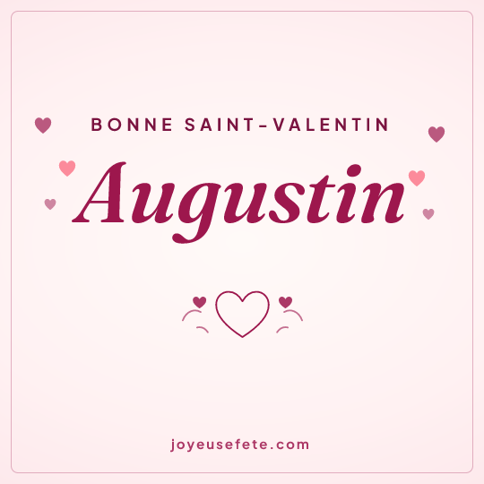 Image carrée « Bonne Saint-Valentin Augustin » pour WhatsApp