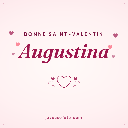 Image carrée « Bonne Saint-Valentin Augustina » pour WhatsApp