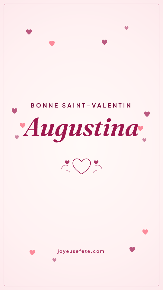 Image « Bonne Saint-Valentin Augustina » au format story