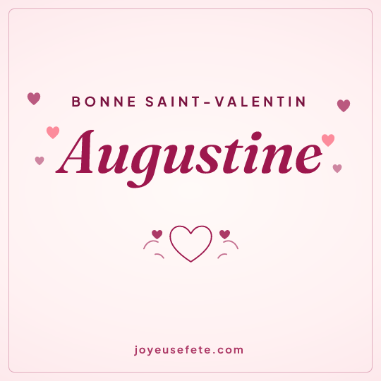 Image carrée « Bonne Saint-Valentin Augustine » pour WhatsApp