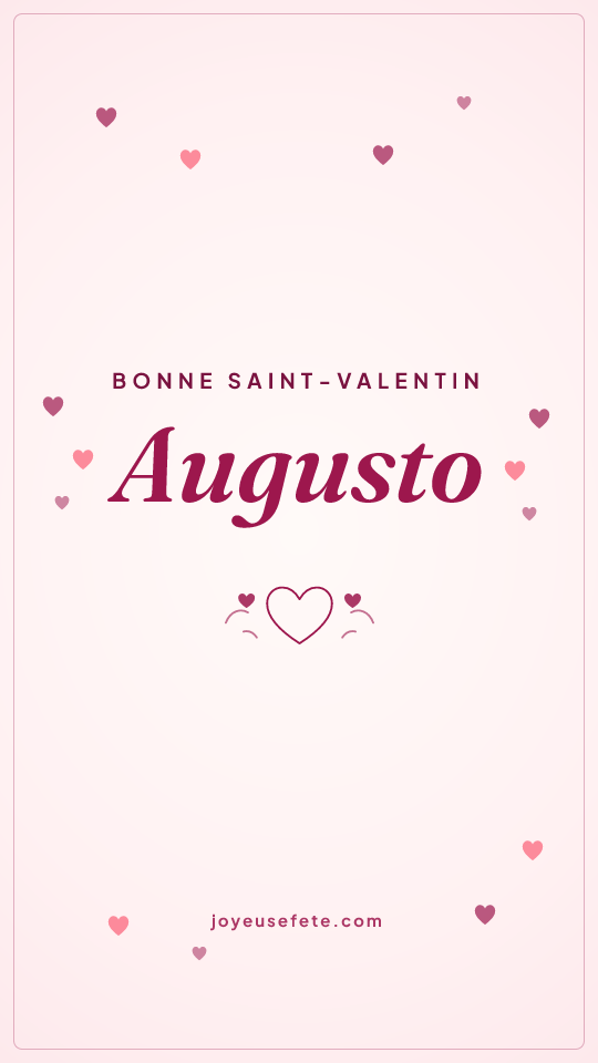 Image « Bonne Saint-Valentin Augusto » au format story