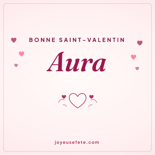 Image carrée « Bonne Saint-Valentin Aura » pour WhatsApp