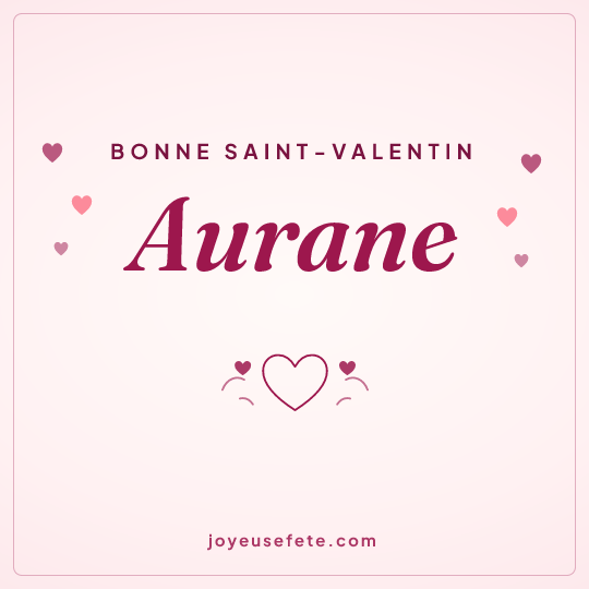Image carrée « Bonne Saint-Valentin Aurane » pour WhatsApp