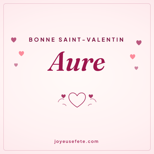 Image carrée « Bonne Saint-Valentin Aure » pour WhatsApp