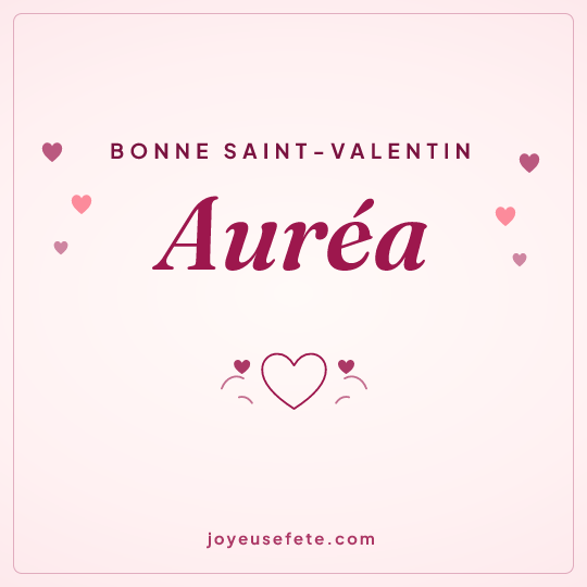 Image carrée « Bonne Saint-Valentin Auréa » pour WhatsApp