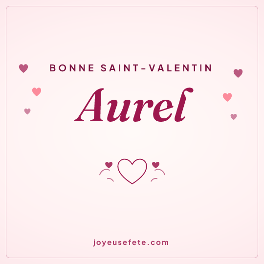 Image carrée « Bonne Saint-Valentin Aurel » pour WhatsApp