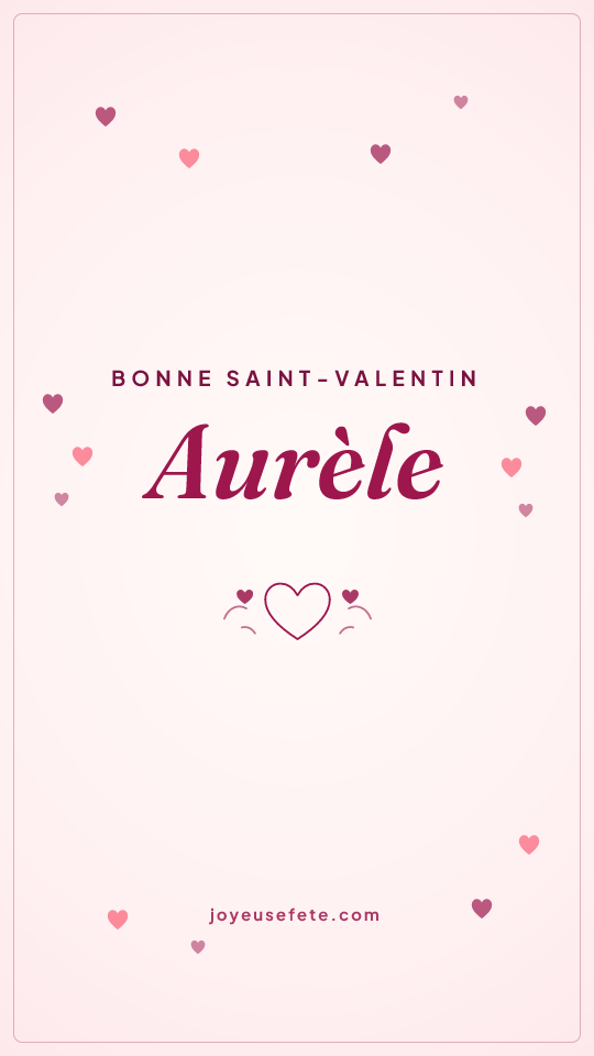 Image « Bonne Saint-Valentin Aurèle » au format story
