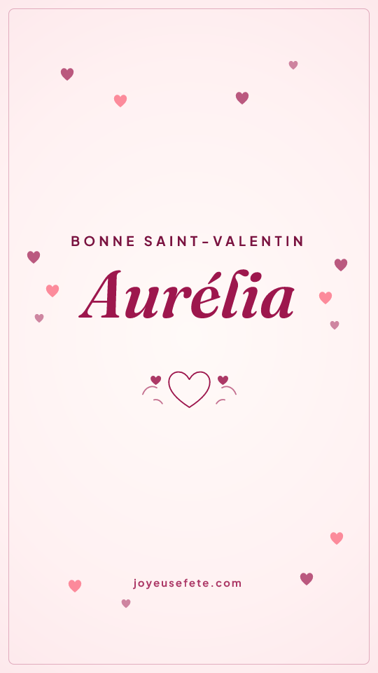 Image « Bonne Saint-Valentin Aurélia » au format story