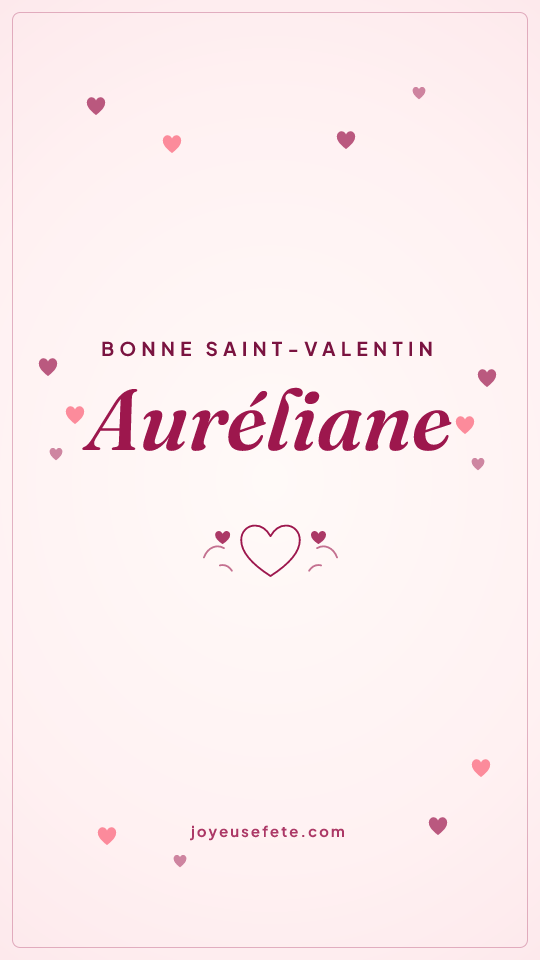 Image « Bonne Saint-Valentin Auréliane » au format story