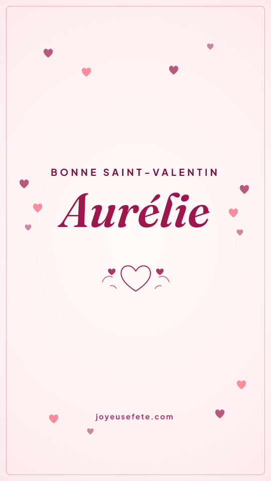 Image « Bonne Saint-Valentin Aurélie » au format story