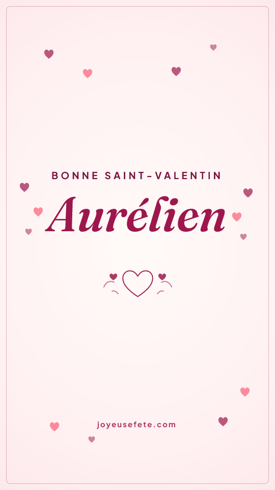 Image « Bonne Saint-Valentin Aurélien » au format story