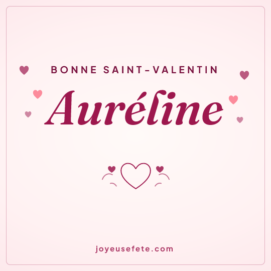 Image carrée « Bonne Saint-Valentin Auréline » pour WhatsApp