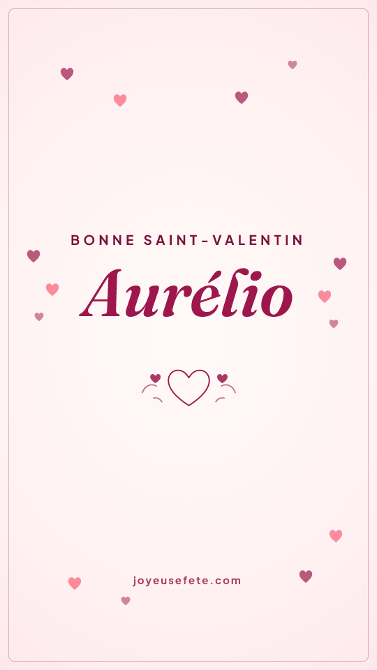 Image « Bonne Saint-Valentin Aurélio » au format story