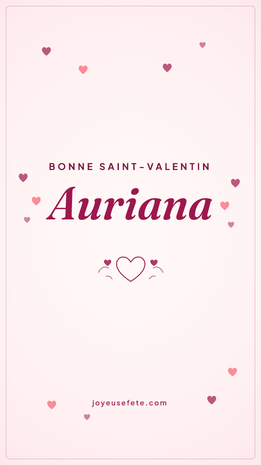Image « Bonne Saint-Valentin Auriana » au format story