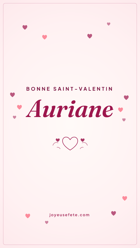 Image « Bonne Saint-Valentin Auriane » au format story