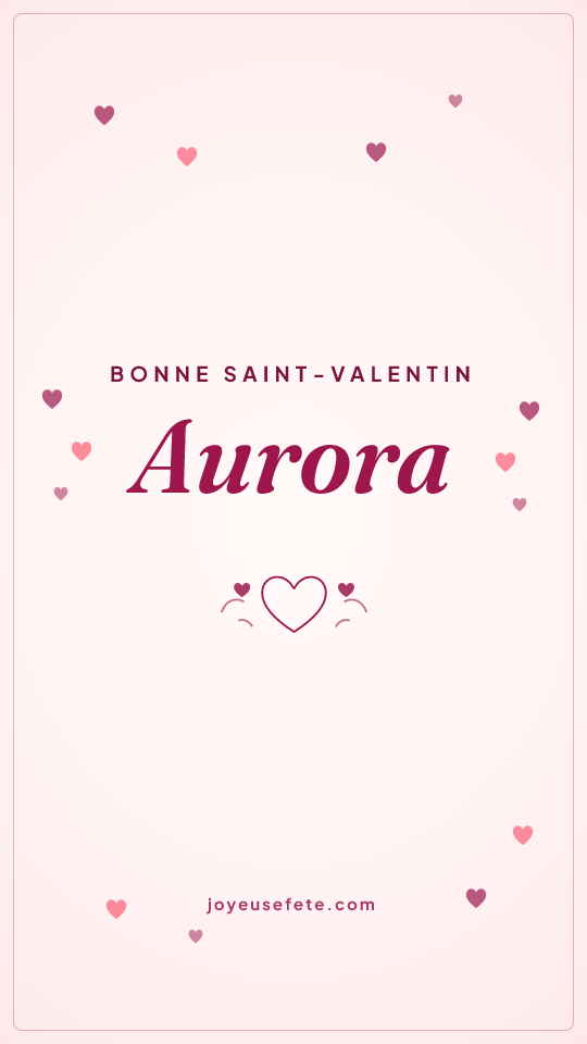Image « Bonne Saint-Valentin Aurora » au format story