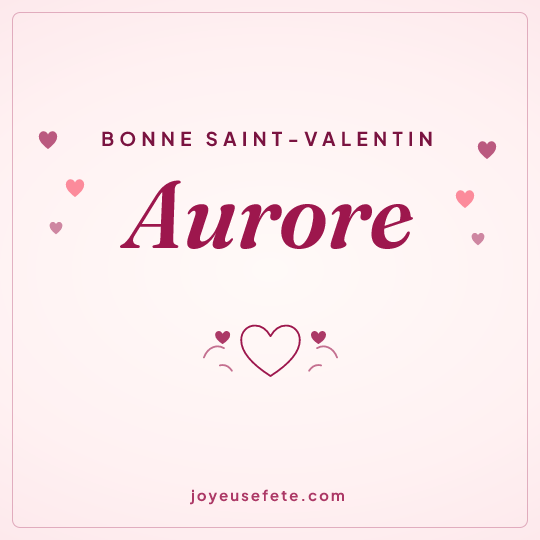 Image carrée « Bonne Saint-Valentin Aurore » pour WhatsApp