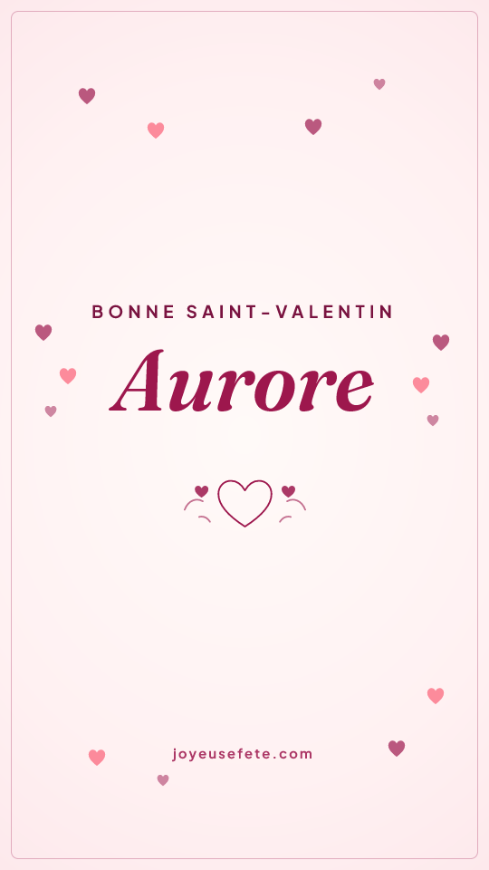 Image « Bonne Saint-Valentin Aurore » au format story