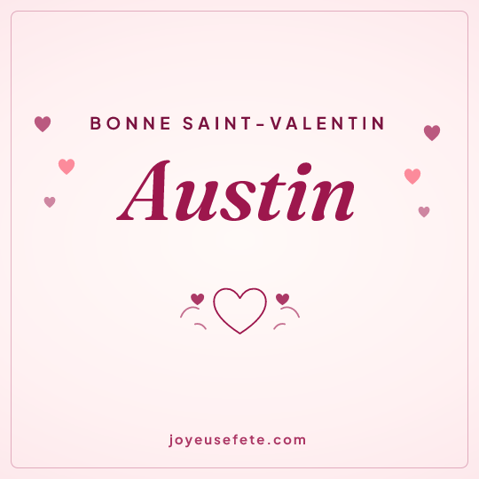 Image carrée « Bonne Saint-Valentin Austin » pour WhatsApp