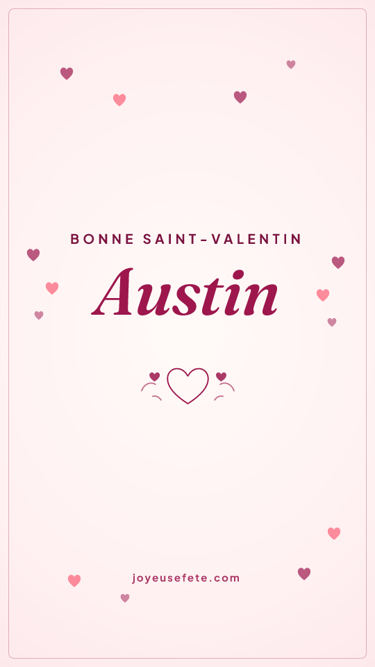 Image « Bonne Saint-Valentin Austin » au format story