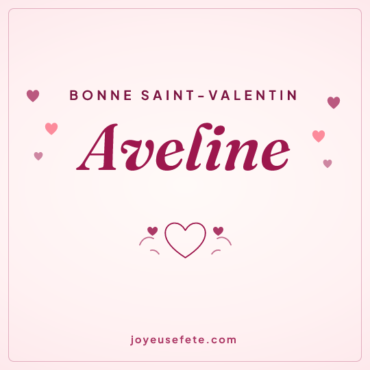 Image carrée « Bonne Saint-Valentin Aveline » pour WhatsApp