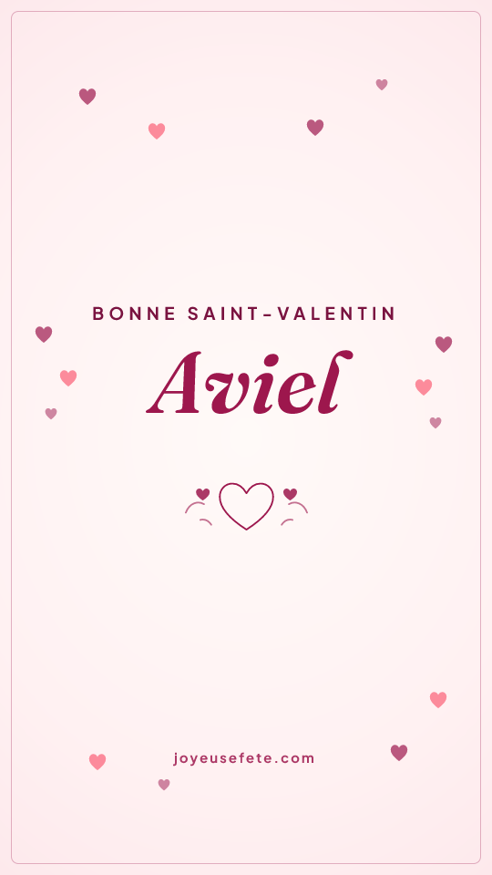 Image « Bonne Saint-Valentin Aviel » au format story