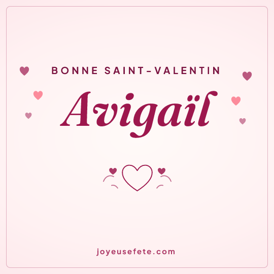 Image carrée « Bonne Saint-Valentin Avigaïl » pour WhatsApp