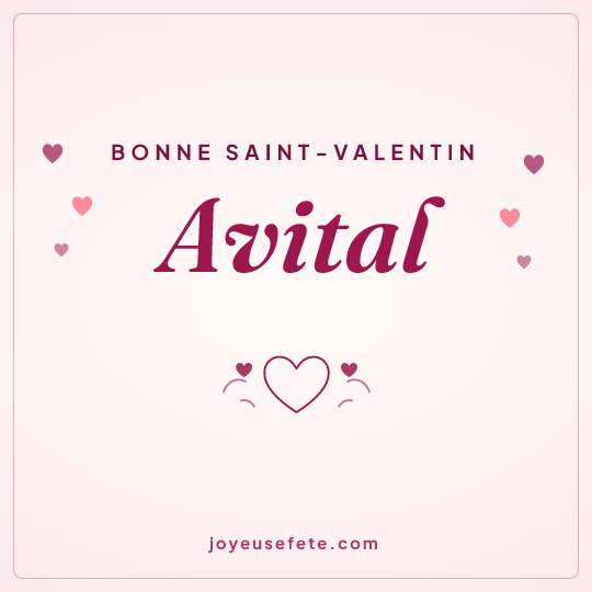 Image carrée « Bonne Saint-Valentin Avital » pour WhatsApp