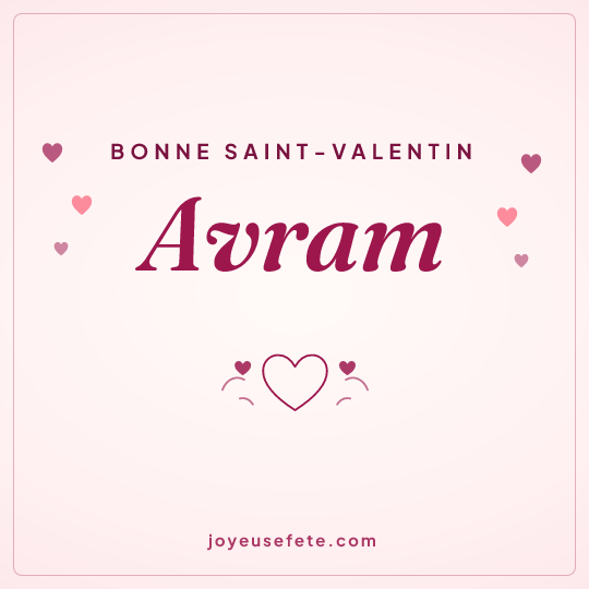 Image carrée « Bonne Saint-Valentin Avram » pour WhatsApp