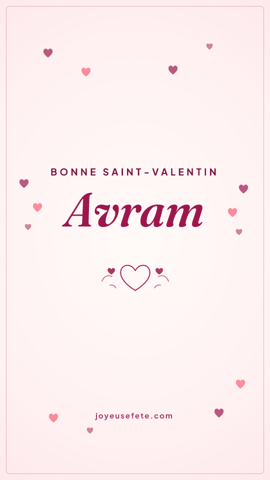 Image « Bonne Saint-Valentin Avram » au format story