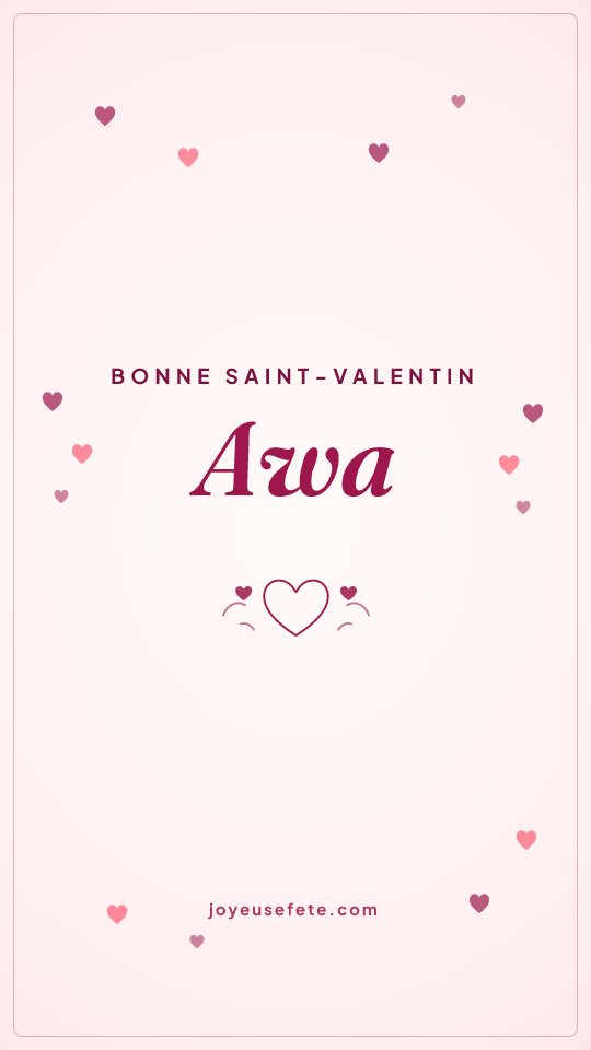 Image « Bonne Saint-Valentin Awa » au format story