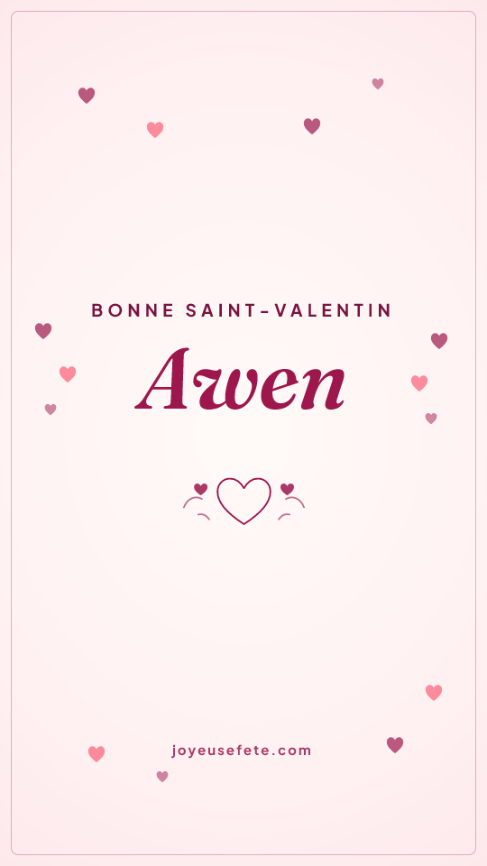 Image « Bonne Saint-Valentin Awen » au format story