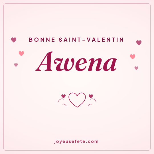 Image carrée « Bonne Saint-Valentin Awena » pour WhatsApp
