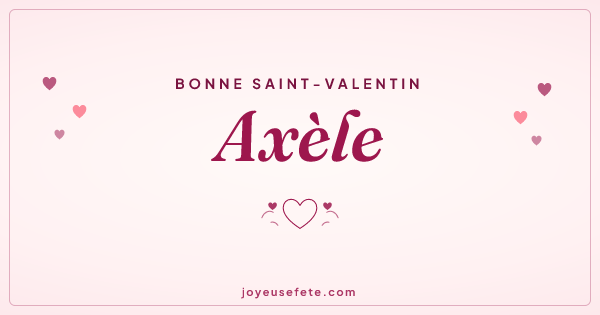 Image « Bonne Saint-Valentin Axèle » au format large