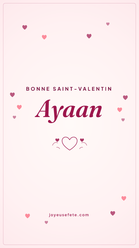 Image « Bonne Saint-Valentin Ayaan » au format story