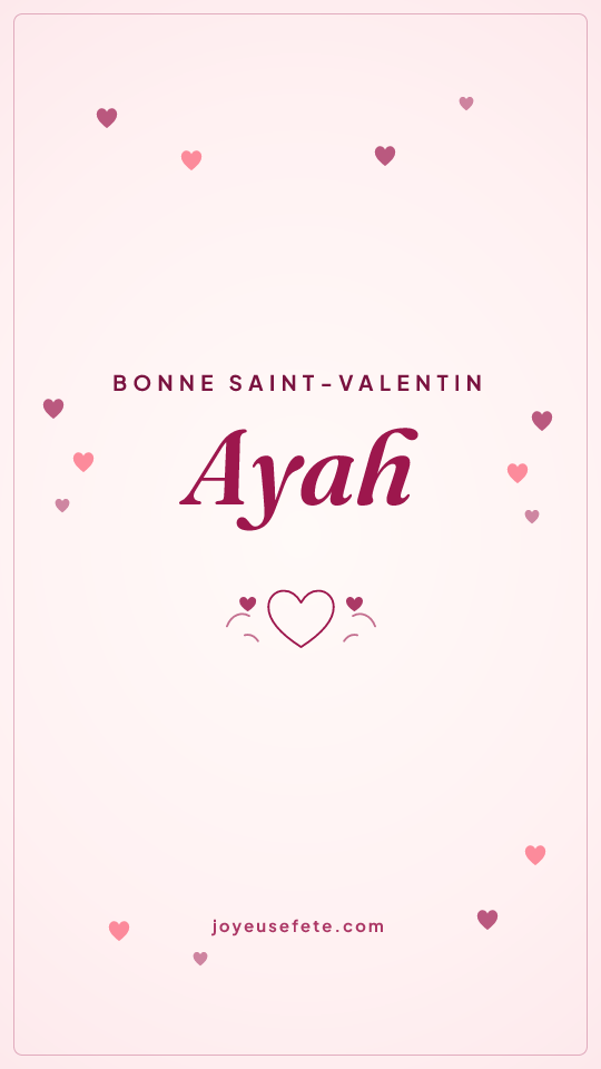 Image « Bonne Saint-Valentin Ayah » au format story