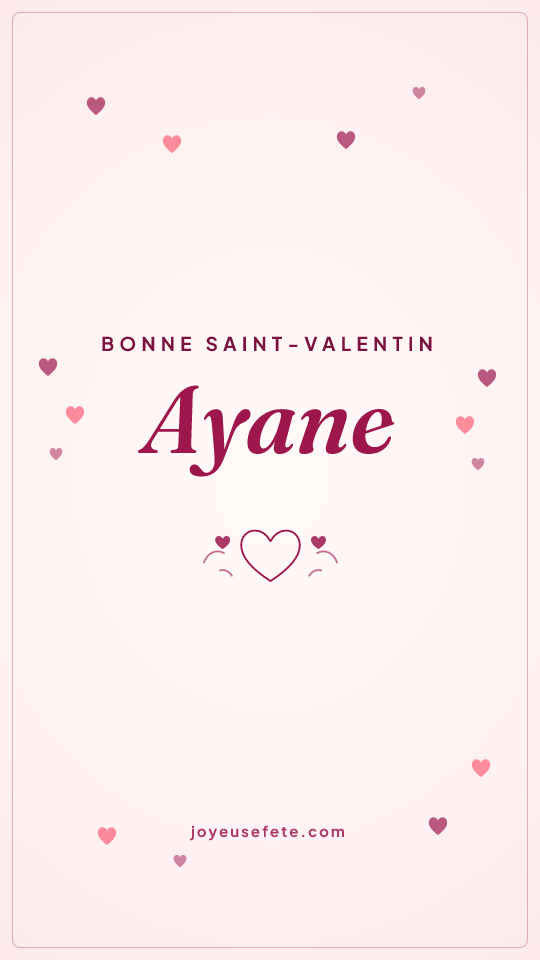 Image « Bonne Saint-Valentin Ayane » au format story