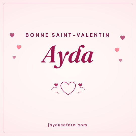Image carrée « Bonne Saint-Valentin Ayda » pour WhatsApp