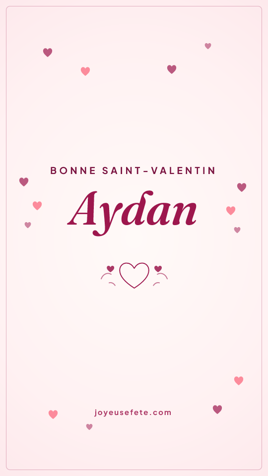 Image « Bonne Saint-Valentin Aydan » au format story