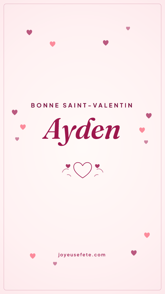 Image « Bonne Saint-Valentin Ayden » au format story