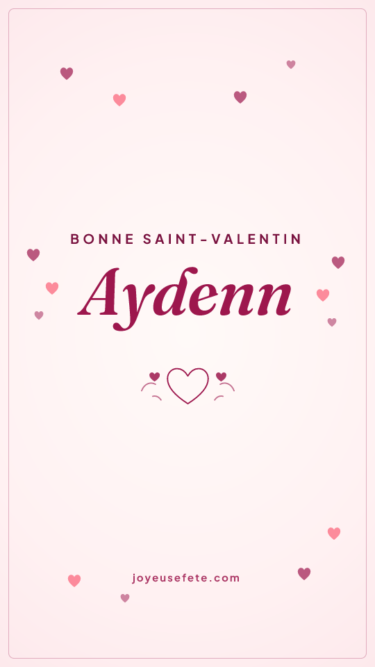 Image « Bonne Saint-Valentin Aydenn » au format story