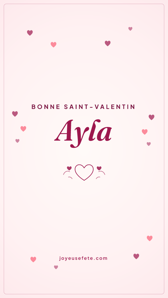 Image « Bonne Saint-Valentin Ayla » au format story