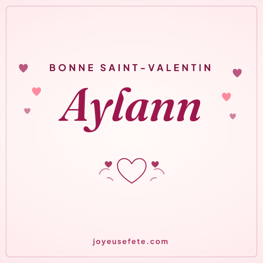 Image carrée « Bonne Saint-Valentin Aylann » pour WhatsApp