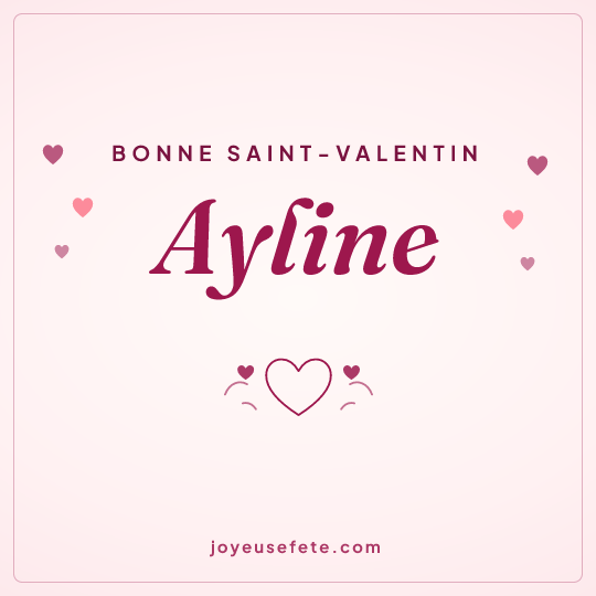 Image carrée « Bonne Saint-Valentin Ayline » pour WhatsApp