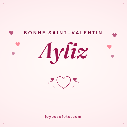 Image carrée « Bonne Saint-Valentin Ayliz » pour WhatsApp