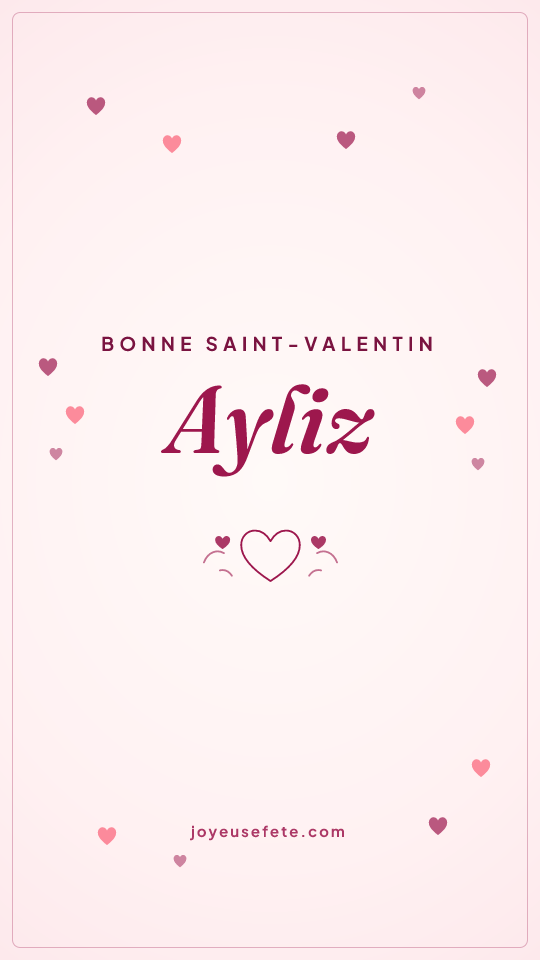 Image « Bonne Saint-Valentin Ayliz » au format story