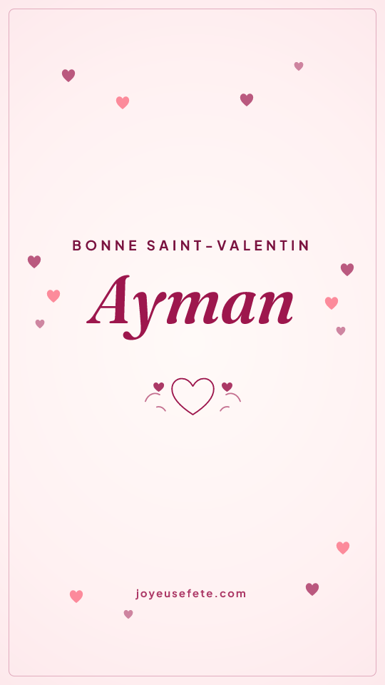 Image « Bonne Saint-Valentin Ayman » au format story